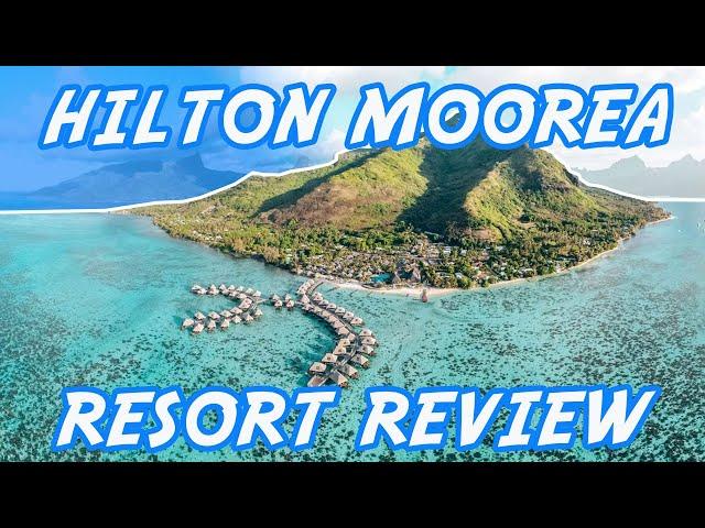 Hilton Moorea Lagoon Resort & Spa Hotel Review | The Adventure Buddies