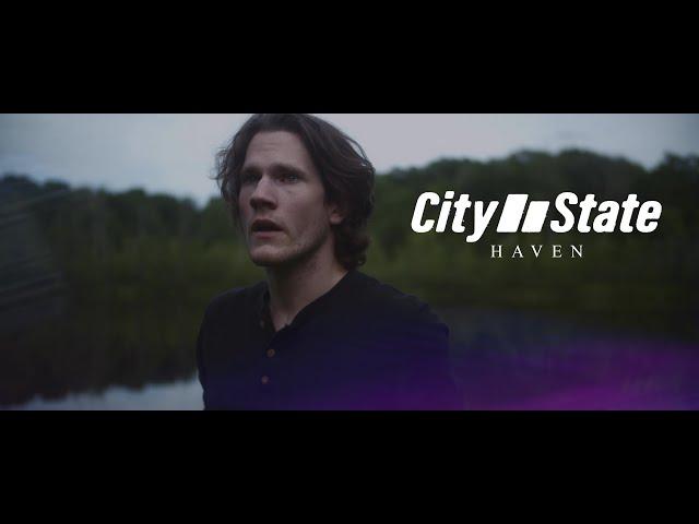 City State - Haven (OFFICIAL MUSIC VIDEO)