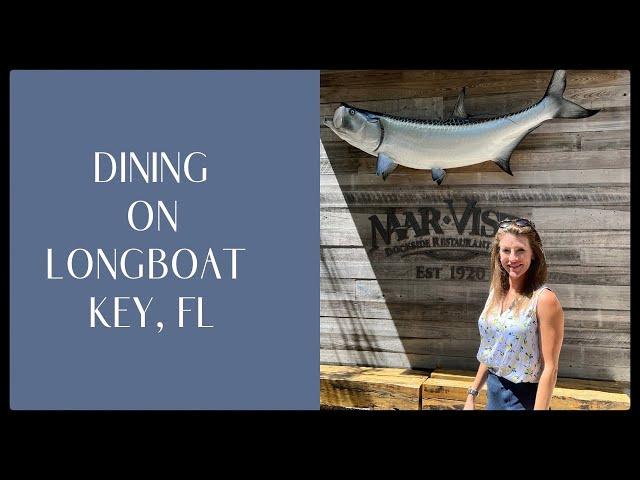 LONGBOAT KEY RESTAURANT TOUR | with veteran Sarasota and Longboat Key, FL real estate expert - me!