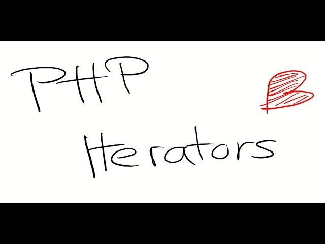 What are PHP Iterators?