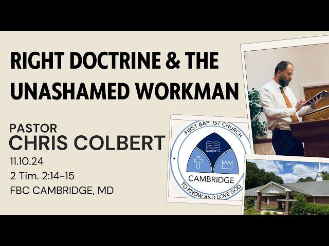 Pastor Chris Colbert - "Right Doctrine and The Unashamed Workman" - 2 Timothy 2:14-15