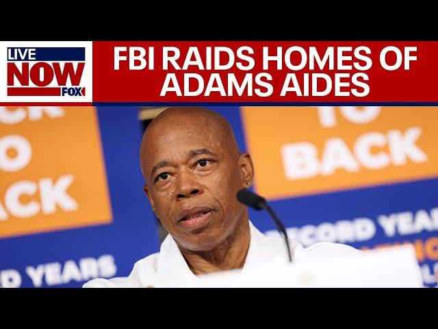 FBI raids homes of top aides for NYC Mayor Eric Adams | LiveNOW from FOX