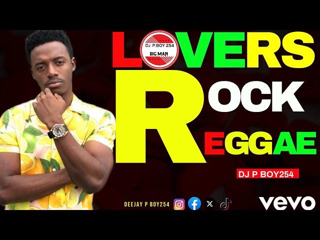 DJ P BOY 254- LOVERS ROCK REGGAE  VIBE MIX | UB40, Glen Washington,Beres Hammond............