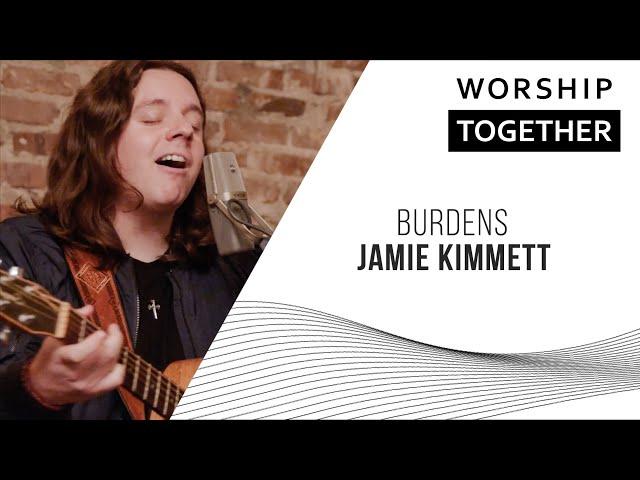 Burdens // Jamie Kimmett // New Song Cafe