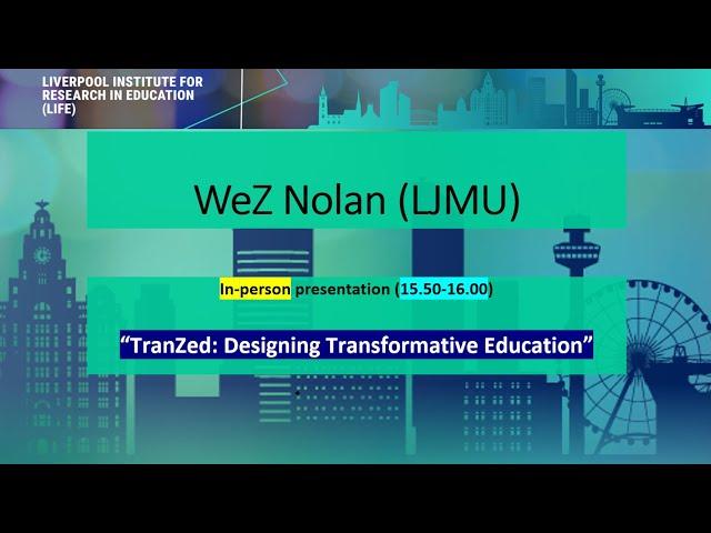 WeZ Nolan: 'TranZed - Designing Transformative Education'