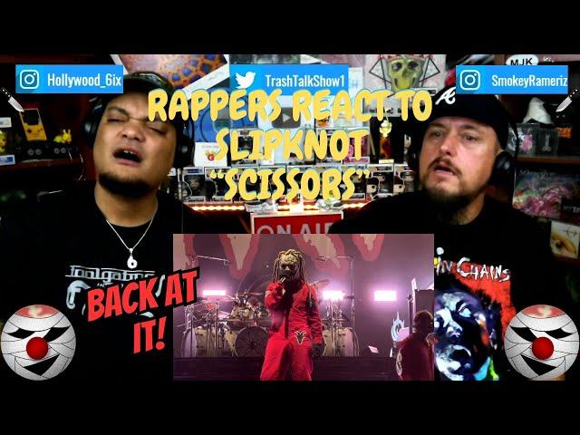 Rappers React To Slipknot "Scissors"!!! LIVE