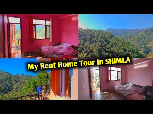 MY RENT HOME TOUR IN SHIMLA  ROOM FOR RENT IN SHIMLA