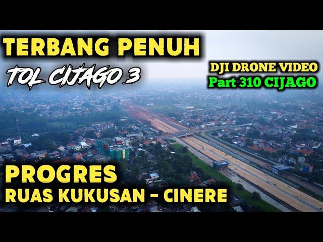 PROGRES TOL CIJAGO 3 TERBARU JULI 2022 HINGGA TOL SERPONG CINERE