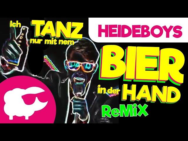 Ich tanz  nur mit nem  Bier in der ️ Hand (Disco Polo Remix) [Heideboys]