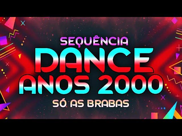 SET DANCE ANOS 2000 SÓ AS BRABAS (MIXAGENS DJ JHONATHAN) - DANCE - ELETRÔNICA