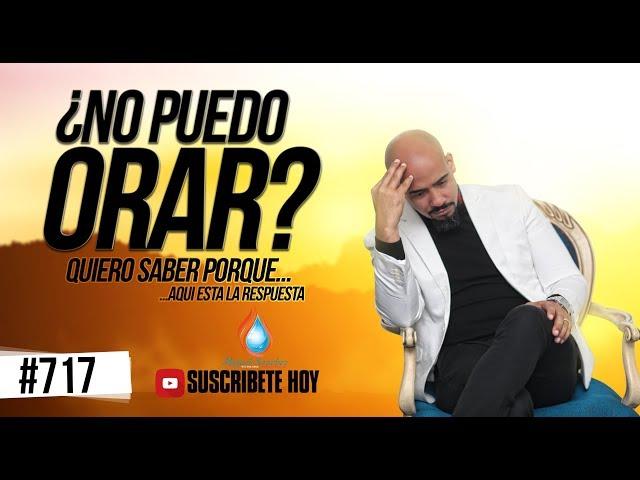 #717 - NO PUEDO ORAR -  @MiguelSanchezPastor