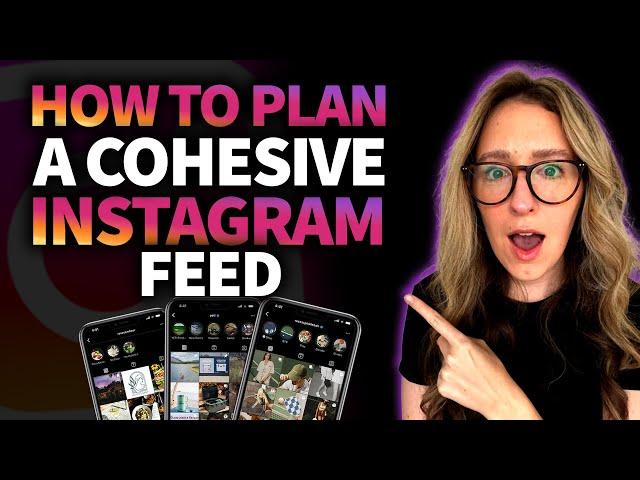 How To Plan A Cohesive Instagram Feed For ANY Business