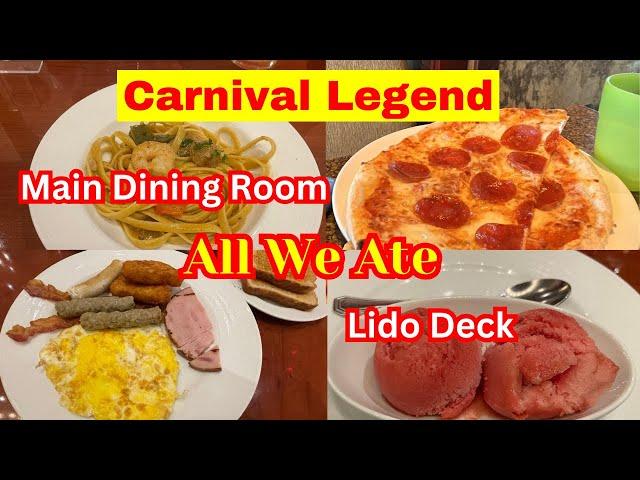 Carnival Legend All We Ate!!! Main Dining Room, Lido Deck, Pizza Pirate Jan 2025