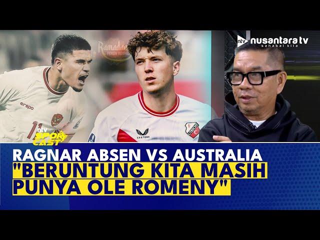 Ragnar Absen vs Australia, Ropan: Beruntung Kita Punya Ole Romeny & Kalau Ada Ragnar Lebih Bagus