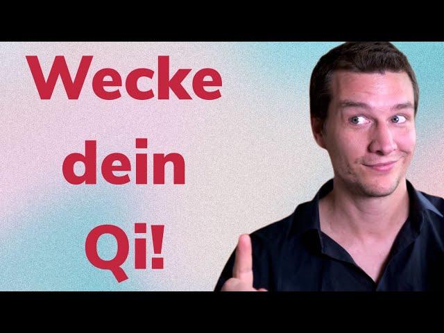 Der Übungsbeginn - SO weckst du dein Qi richtig!