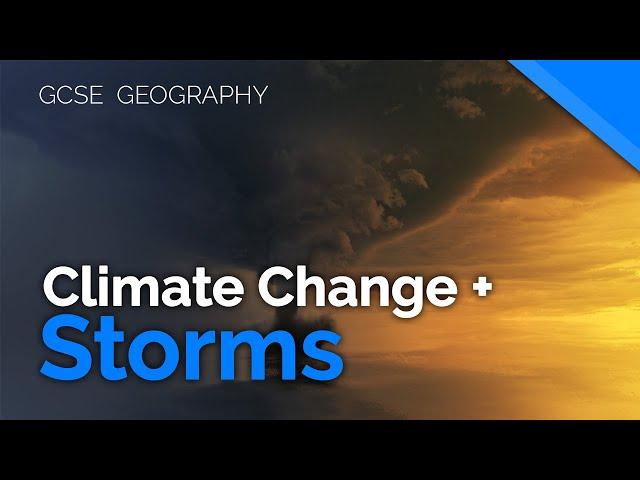 How climate change affects tropical storms | AQA GCSE 9-1 Geography