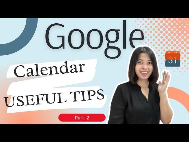 Smart Features of Google Calendar(Part-2)