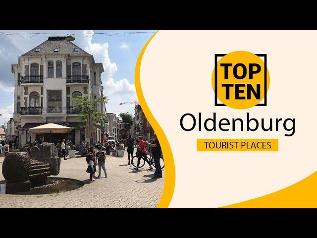 Top 10 Best Tourist Places to Visit in Oldenburg | Germany - English