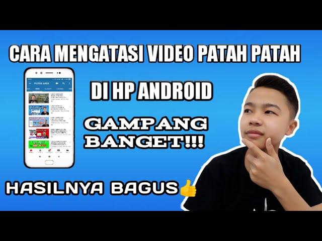 CARA MENGATASI VIDEO LAG DI ANDROID || TUTORIAL_VIDEO