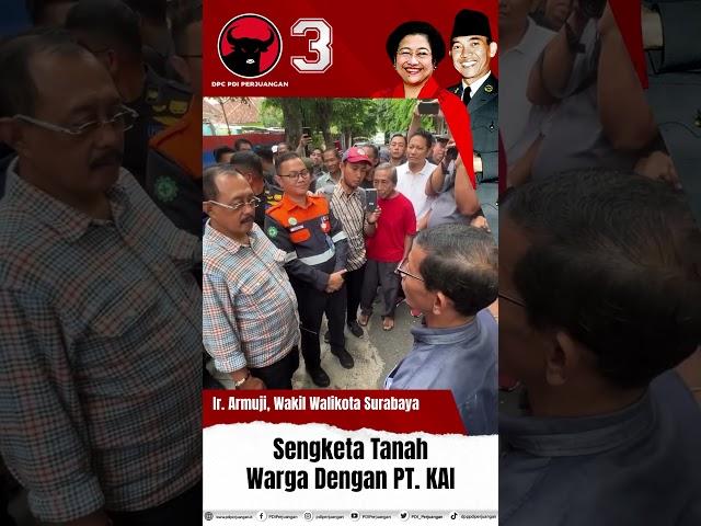 Ir. Armuji, Wakil Walikota Surabaya Menanggapi Laporan Sengketa Tanah Warga Dengan PT. KAI