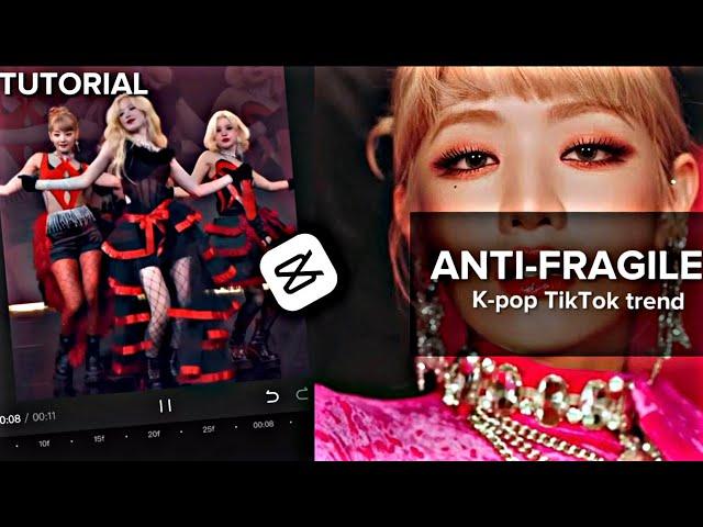 ANTI-FRAGILE | Capcut | K-pop TikTok trend | TUTORIAL