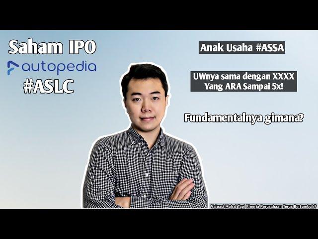 IPO Autopedia Sukses Lestari #ASLC | Valuasinya Mahal Tapi Kinerja Terus Bertumbuh | Menarik?