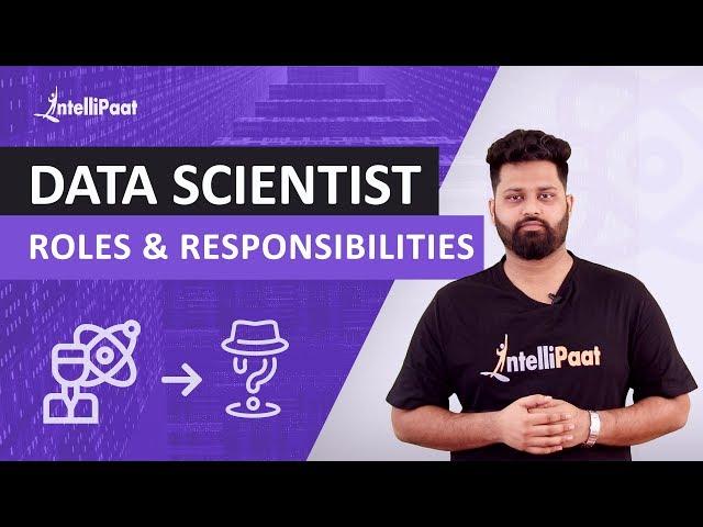 Data Scientist Roles and Responsibilities | Data Scientist Career | Intellipaat