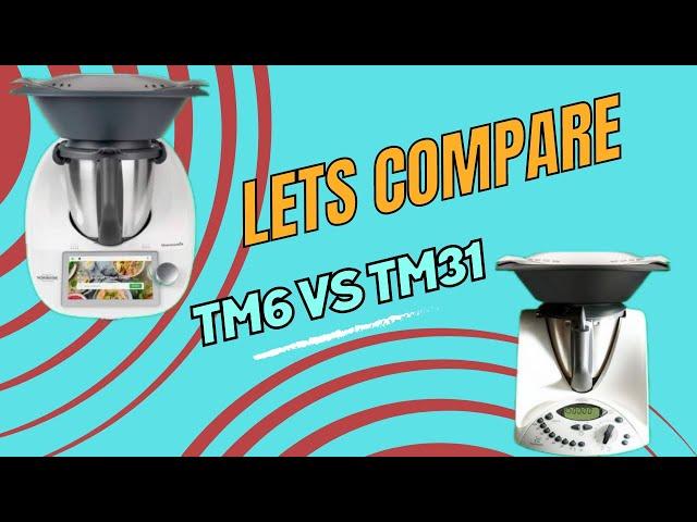 TM31 vs TM6: Why Upgrading to the New Thermomix® is a Game-Changer!