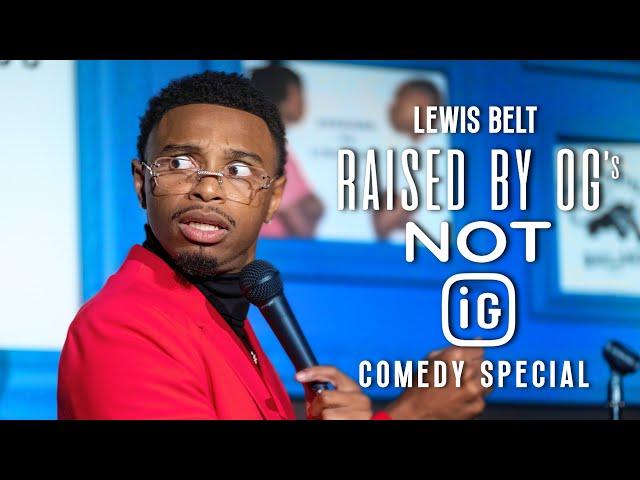 Lewis Belt: Raised By OG’s Not IG (FULL COMEDY SPECIAL)