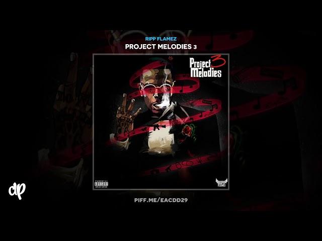 Ripp Flamez - Obsessed Pt. 2 [Project Melodies 3]