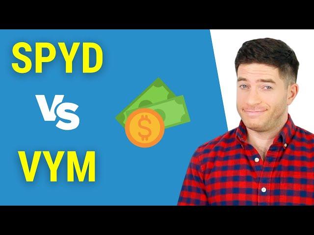 SPYD vs. VYM – SPDR Dividend ETF vs. Vanguard Dividend ETF