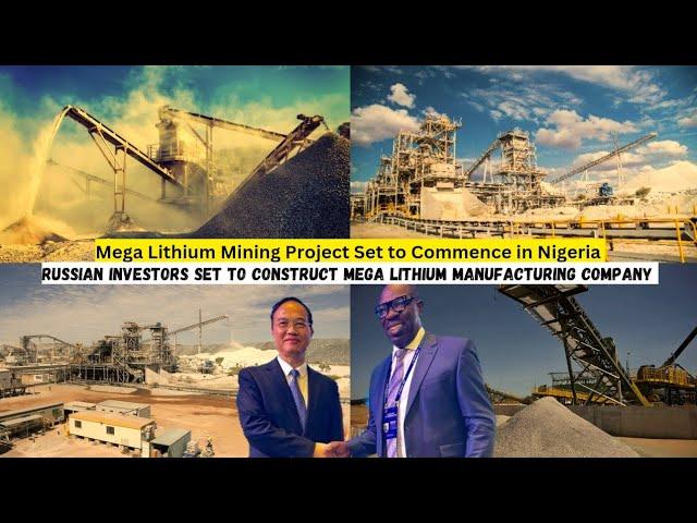 Multi Billion Dollars Lithium Mining Project Set to Commence in Nigeria.