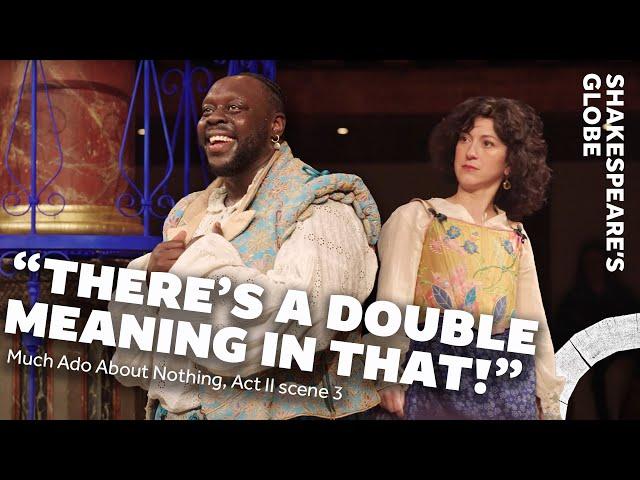 Benedick loves Beatrice? | Act II, scene 3 | Much Ado About Nothing | Shakespeare's Globe