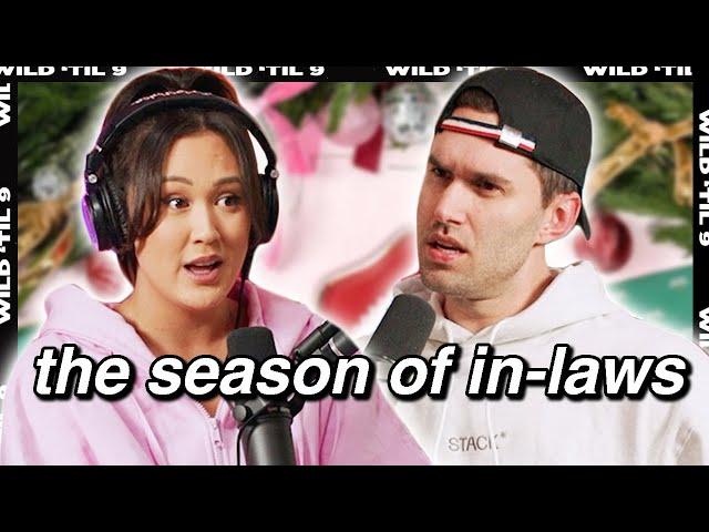 ‘Tis The Season of Meeting In-Laws & Family Drama | Wild 'Til 9 Episode 217