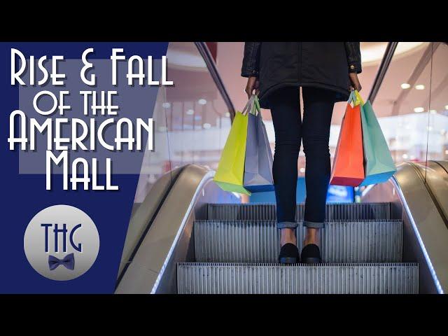 The Rise and Fall of the American Mall