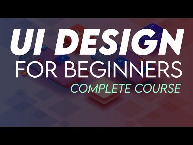 UI Design Tutorial For Beginners - (Full Course)