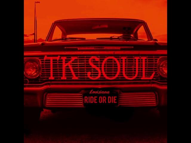 TK SOUL - "Ride or Die" (Official Audio)