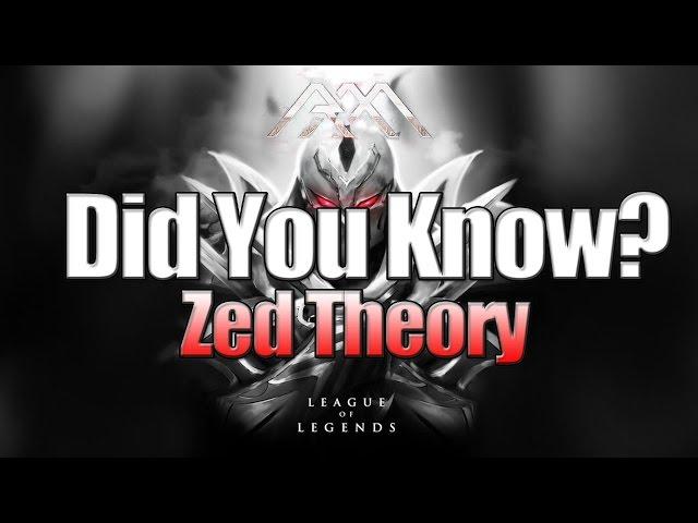 Zed Theory - Did You Know? EP 68 - League of Legends