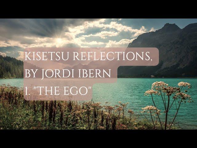 Kisetsu Reflections, by Jordi Ibern: 1. "The Ego"
