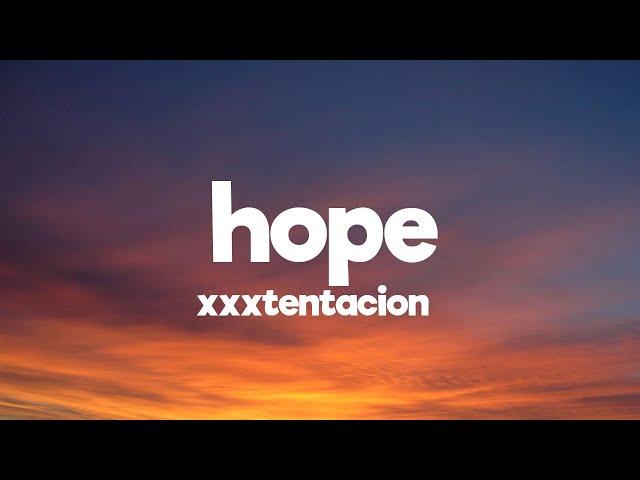 XXXTENTACION - Hope (Lyrics)