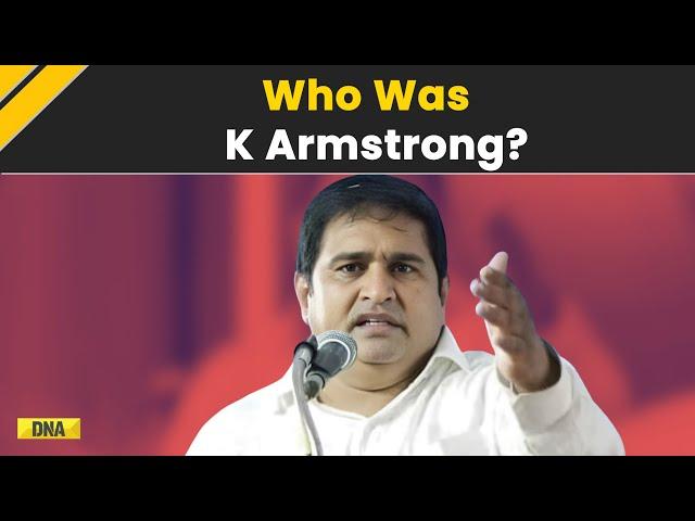 Who Was K Armstrong? BSP's Tamil Nadu Unit Chief Murdered In Chennai