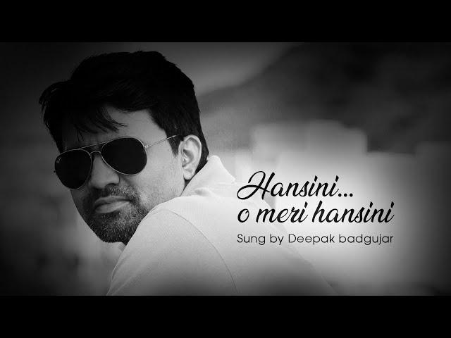 Hansini meri hansini...Sung by Deepak Badgujar | COVER VERSION