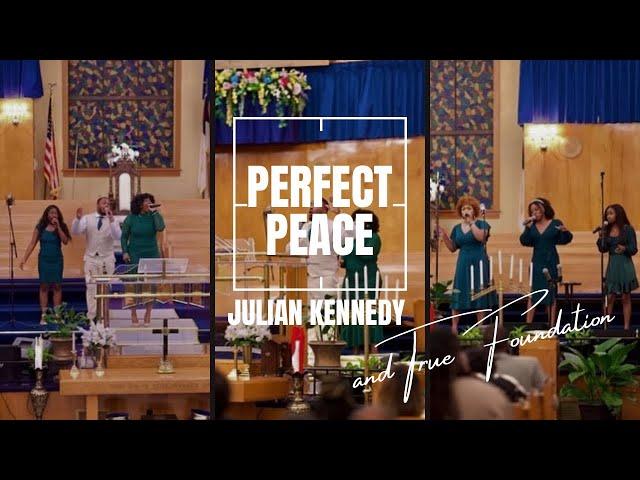 Julian Kennedy & True Foundation SINGS RUDOLPH STANFIELD CLASSIC “PERFECT PEACE”