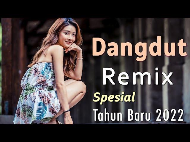 DANGDUT REMIX SPESIAL TAHUN BARU 2022 | DANGDUT REMIX FULL BASS