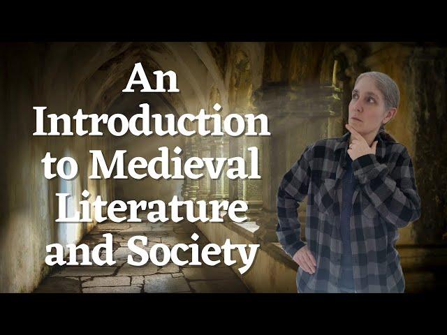 Introduction to Medieval Literature and Society: Medieval Romance and Adventure in the Middle Ages