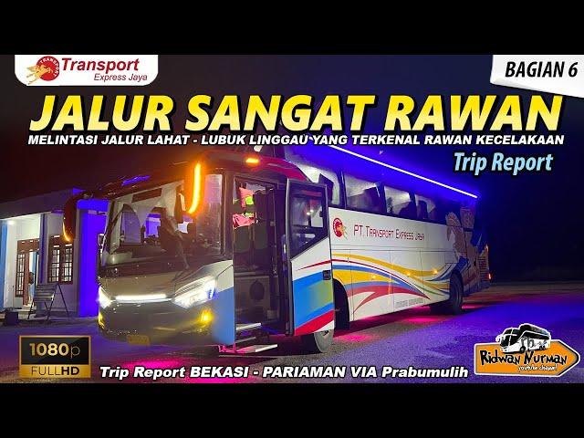 MELINTASI JALUR SANGAT RAWAN LAKA LAHAT - LUBUK LINGGAU I TRIP TRANSPORT BEKASI - PARIAMAN (6/11)