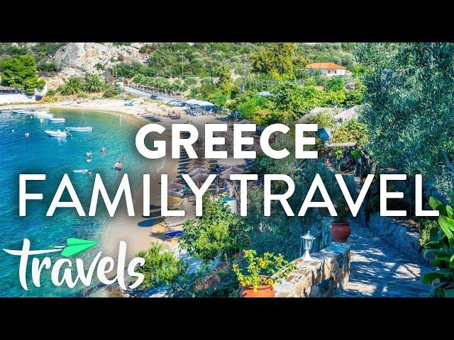 Greece's Best Destinations for Family Travel (2019) | MojoTravels