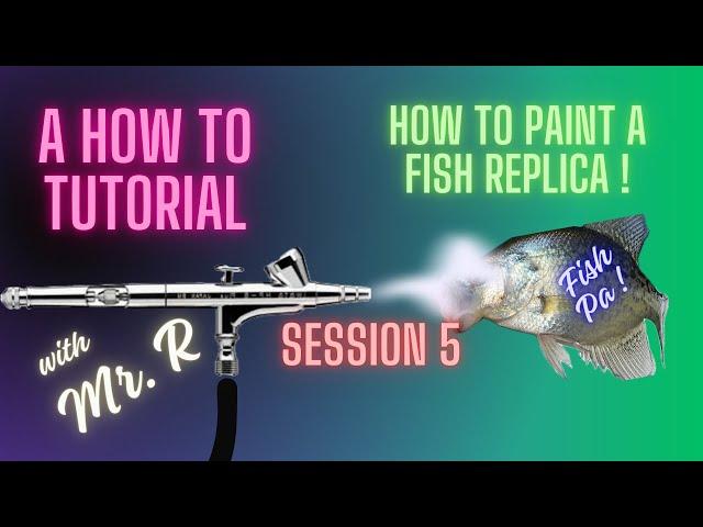 Fish Replica Tutorial:TIPS & HOW TO AIRBRUSH THE FISH!