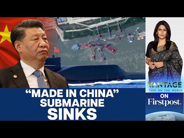 China’s Nuclear Submarine Sinks: US Confirms Major Setback for PLA Navy | Vantage with Palki Sharma