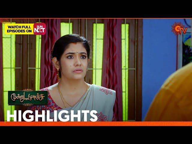 Moondru Mudichu - Highlights | 27 May 2025 | Tamil Serial | Sun TV